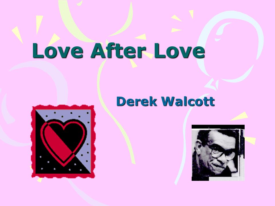 Love After Love Derek Walcott