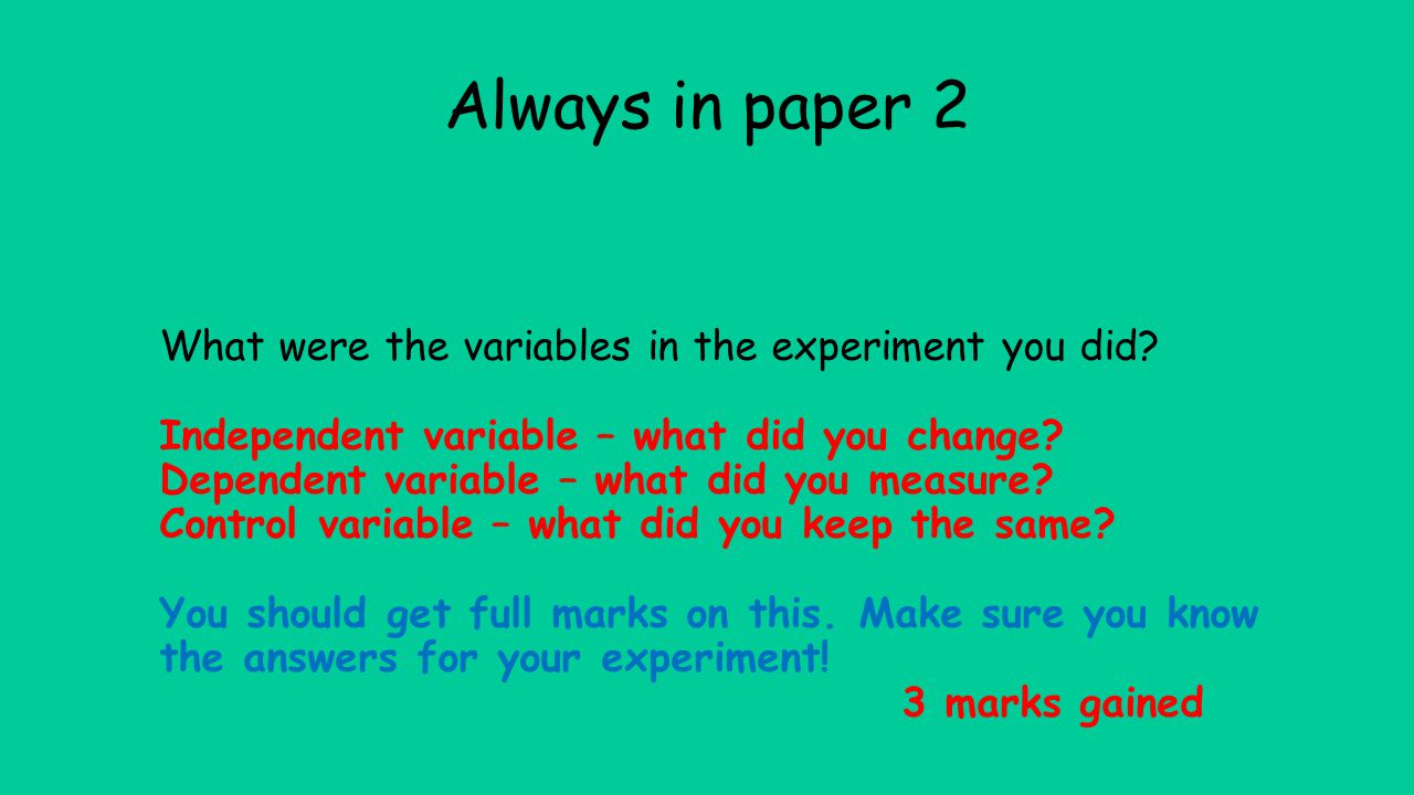 Always in paper 2 What were the variables in the experiment you did