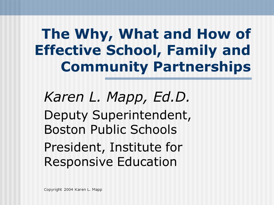 The Why, What and How of Effective School, Family and Community Partnerships