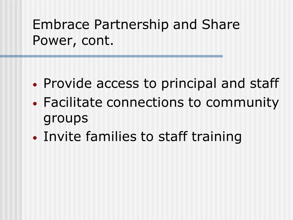 Embrace Partnership and Share Power, cont.