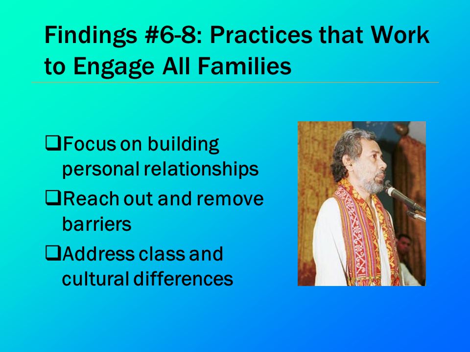 Findings #6-8: Practices that Work to Engage All Families