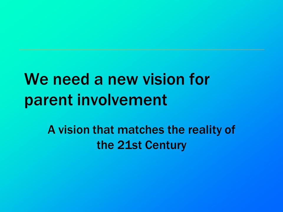 We need a new vision for parent involvement