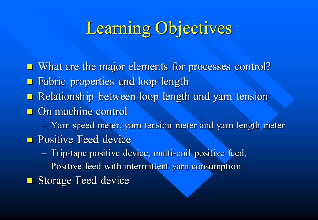 Learning Objectives What are the major elements for processes control