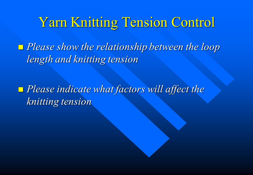Yarn Knitting Tension Control