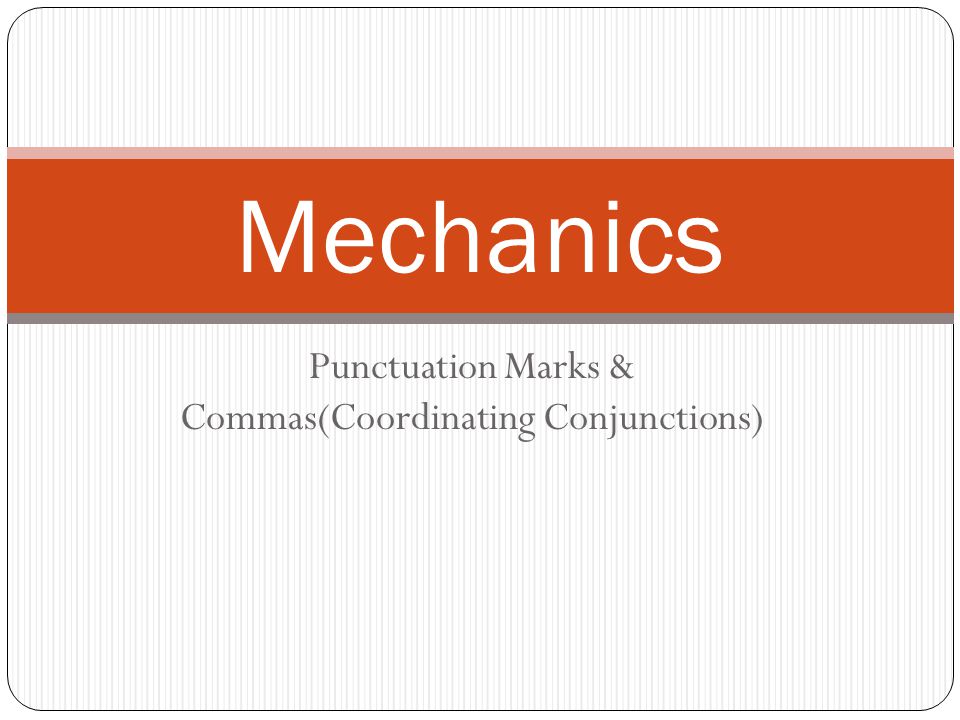 Punctuation Marks & Commas(Coordinating Conjunctions)