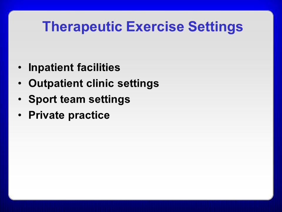 Therapeutic Exercise Settings