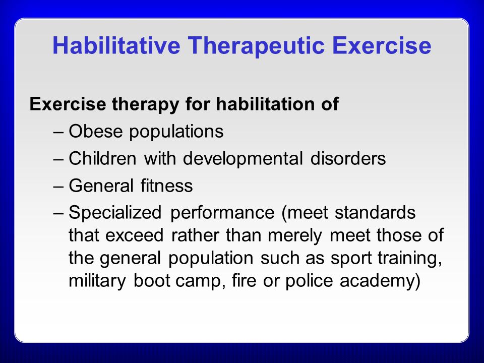 Habilitative Therapeutic Exercise