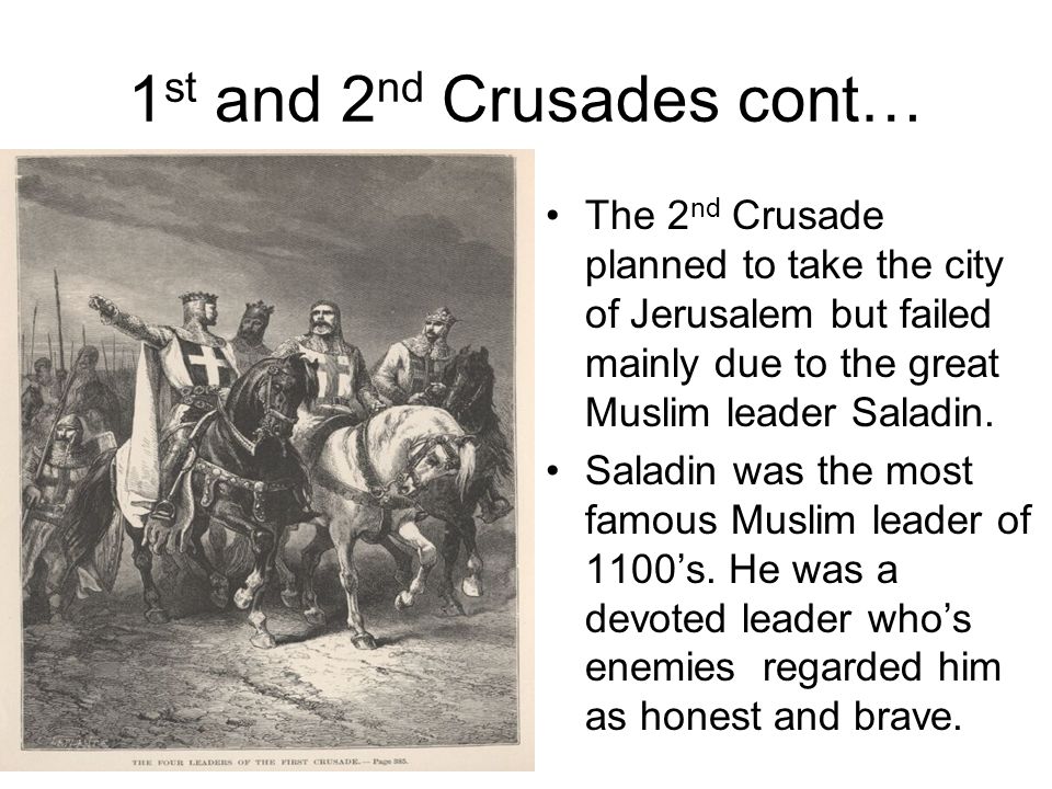 1st and 2nd Crusades cont…