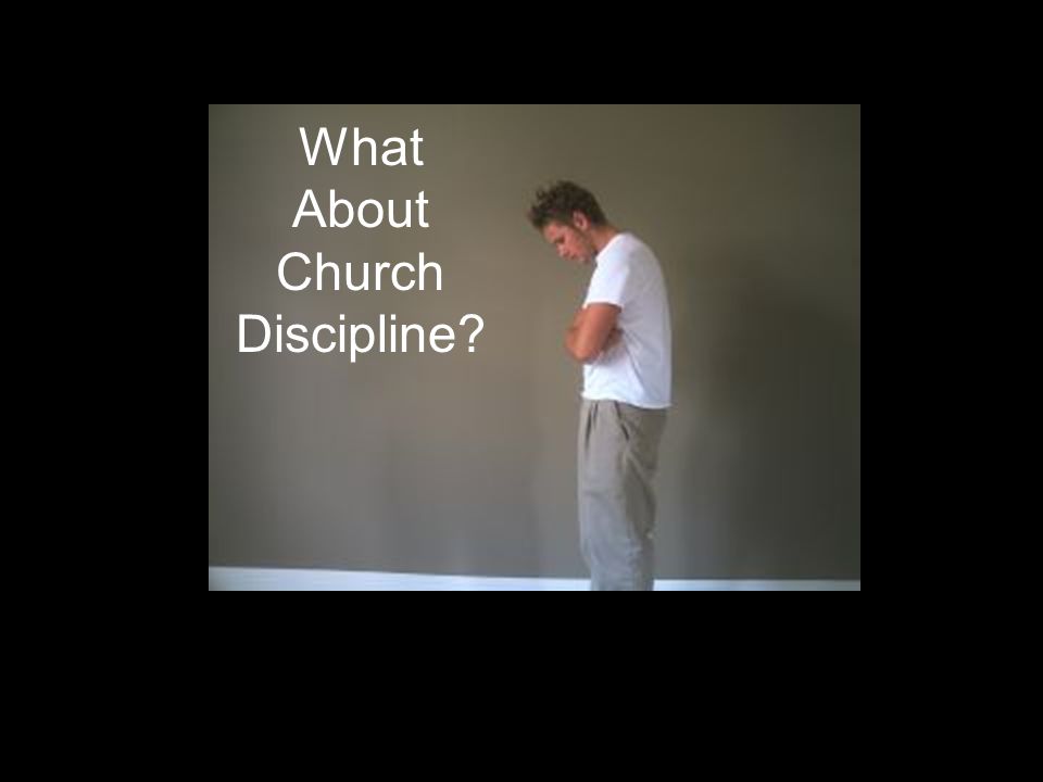 What About Church Discipline
