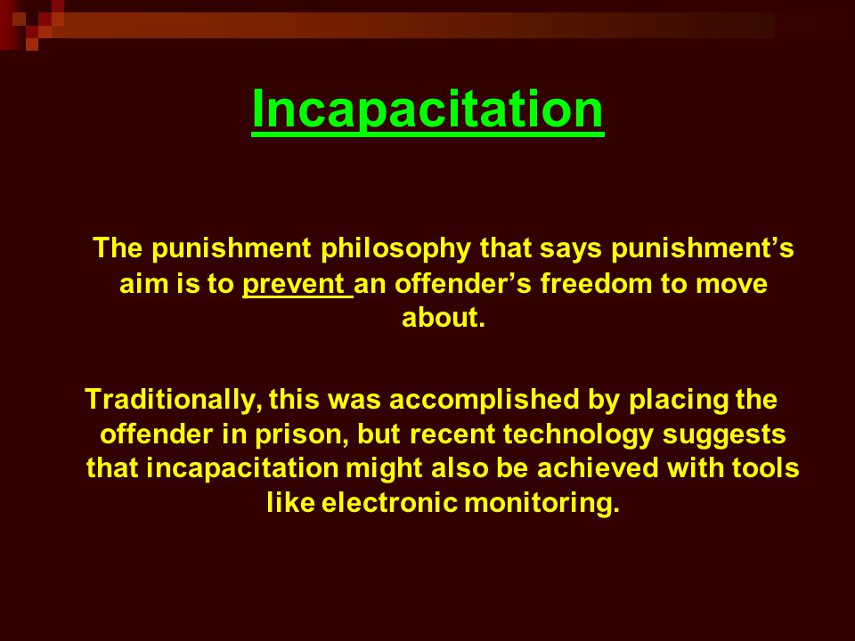 define incapacitation in criminal justice