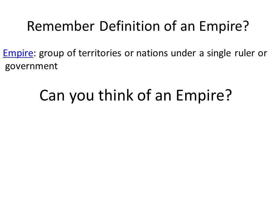 Remember Definition of an Empire