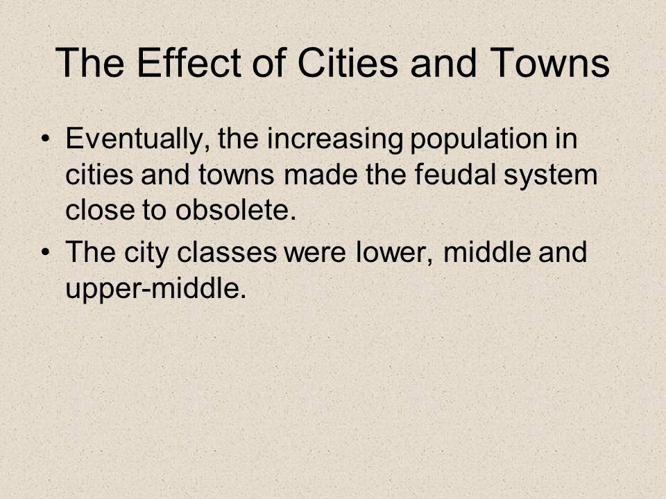 The Effect of Cities and Towns
