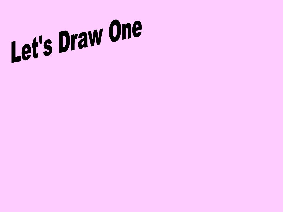 Let s Draw One