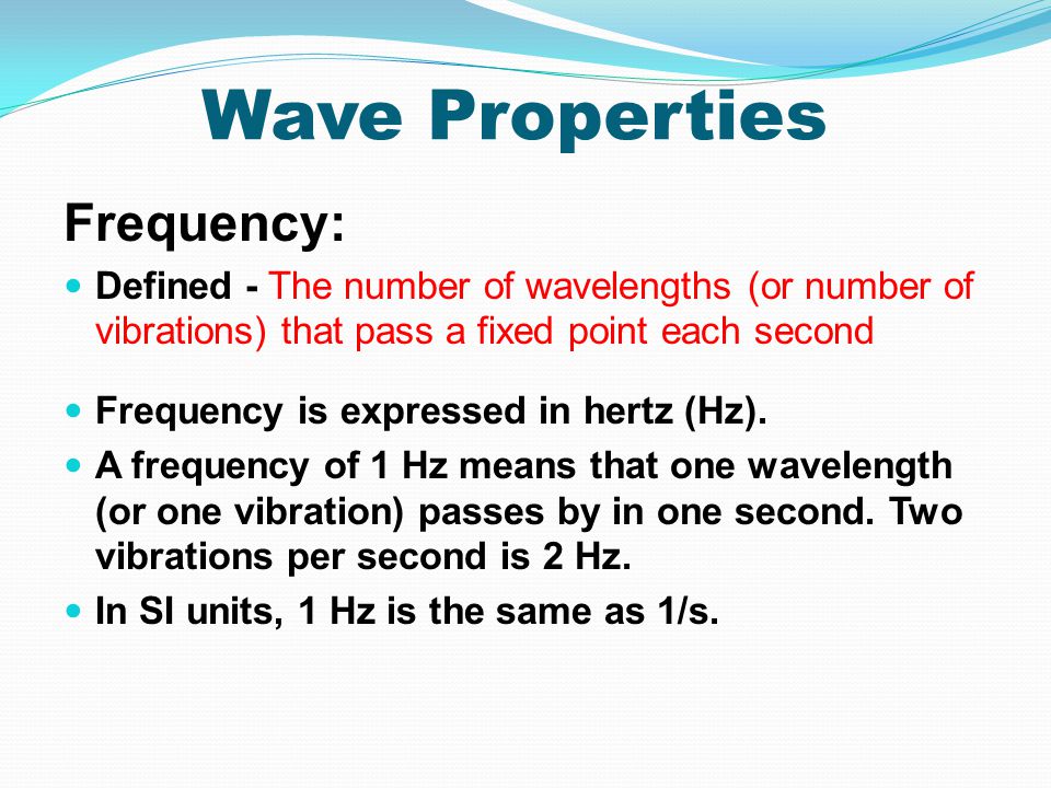 Wave Properties Frequency: