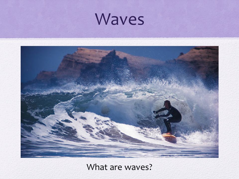 Waves What are waves