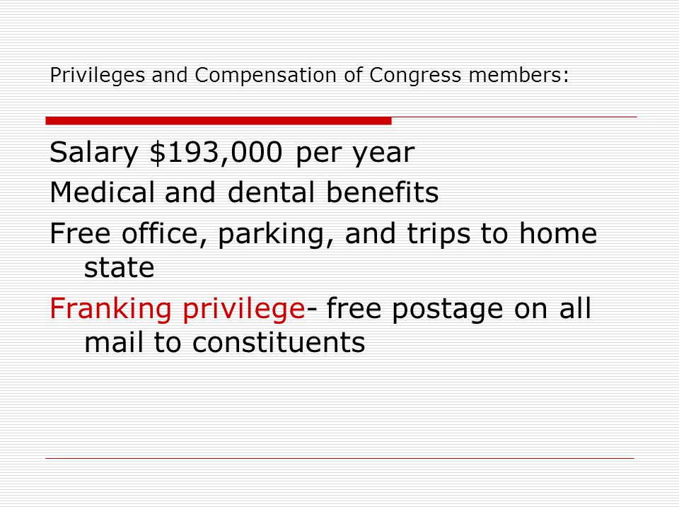 Privileges and Compensation of Congress members: