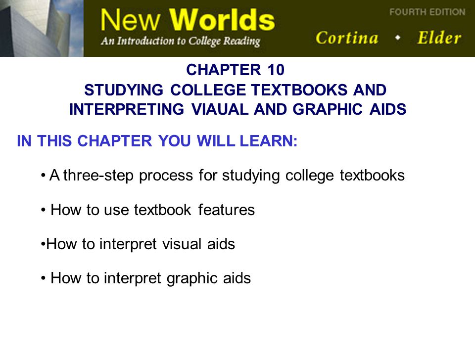 STUDYING COLLEGE TEXTBOOKS AND INTERPRETING VIAUAL AND GRAPHIC AIDS