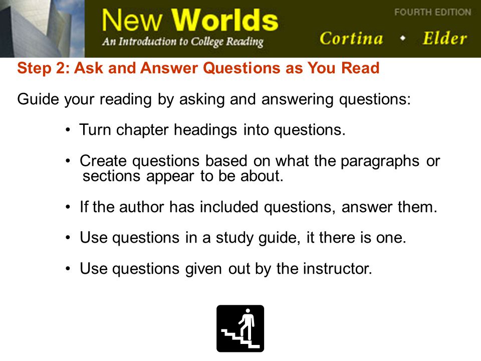 Step 2: Ask and Answer Questions as You Read