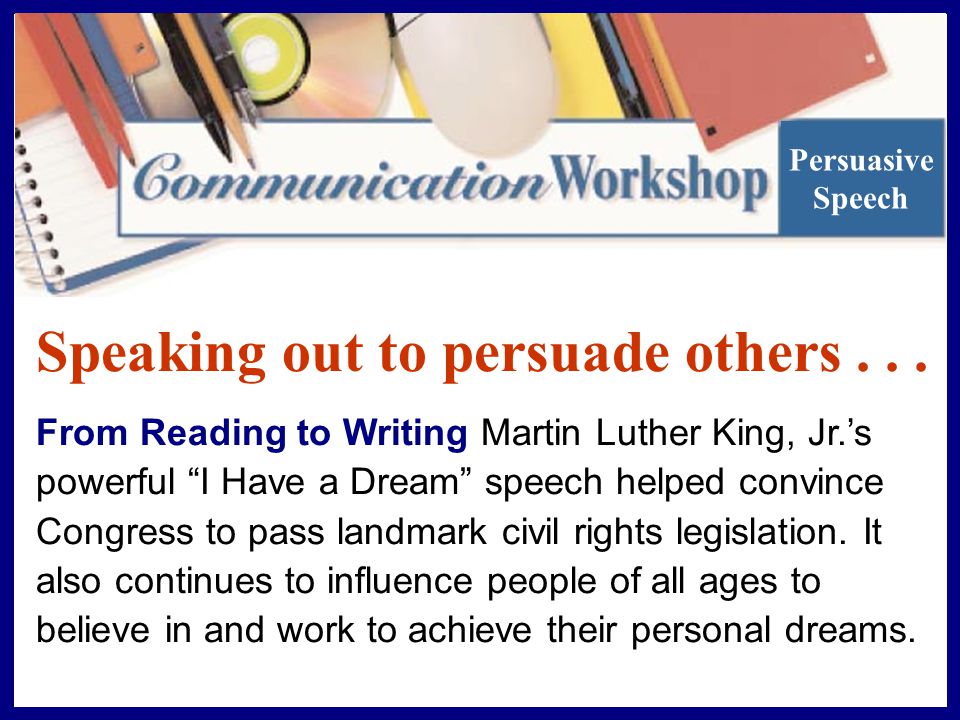 Speaking out to persuade others . . .