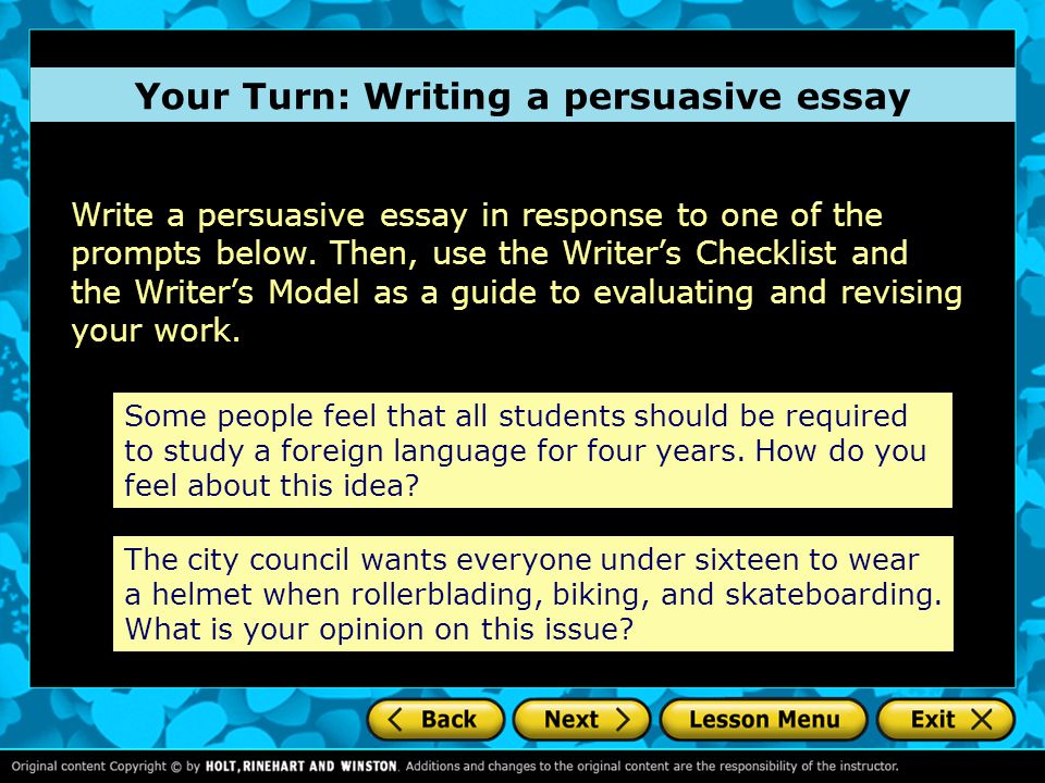 Your Turn: Writing a persuasive essay