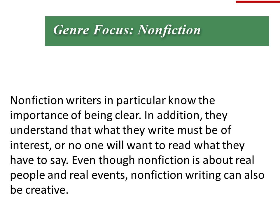 Nonfiction writers in particular know the importance of being clear