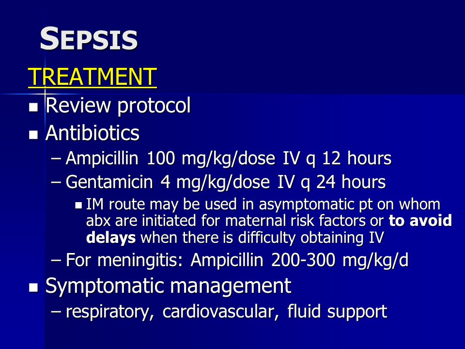 SEPSIS TREATMENT Review protocol Antibiotics Symptomatic management.