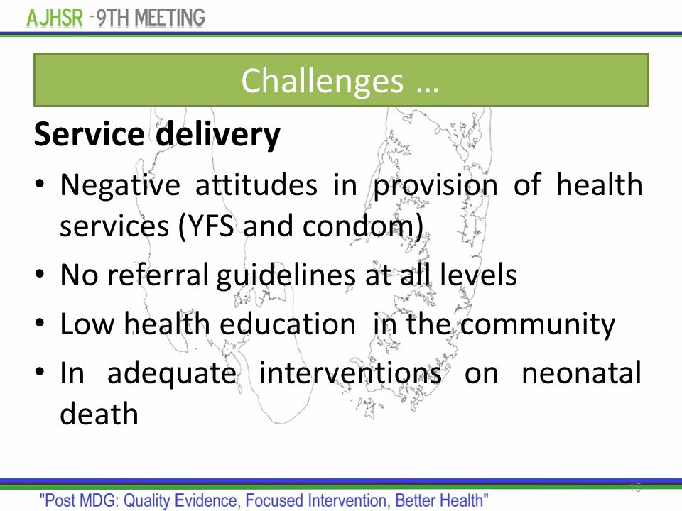Challenges … Service delivery