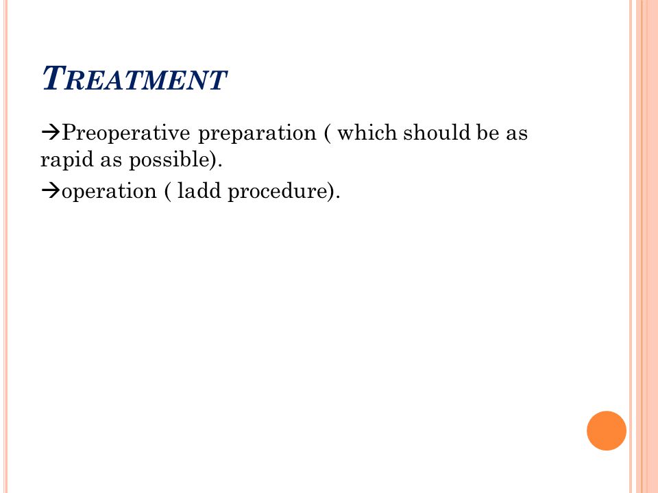 Treatment Preoperative preparation ( which should be as rapid as possible).