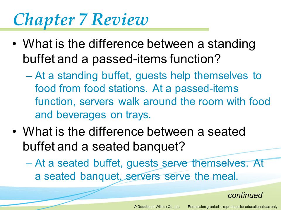 Chapter 7 Review What is the difference between a standing buffet and a passed-items function