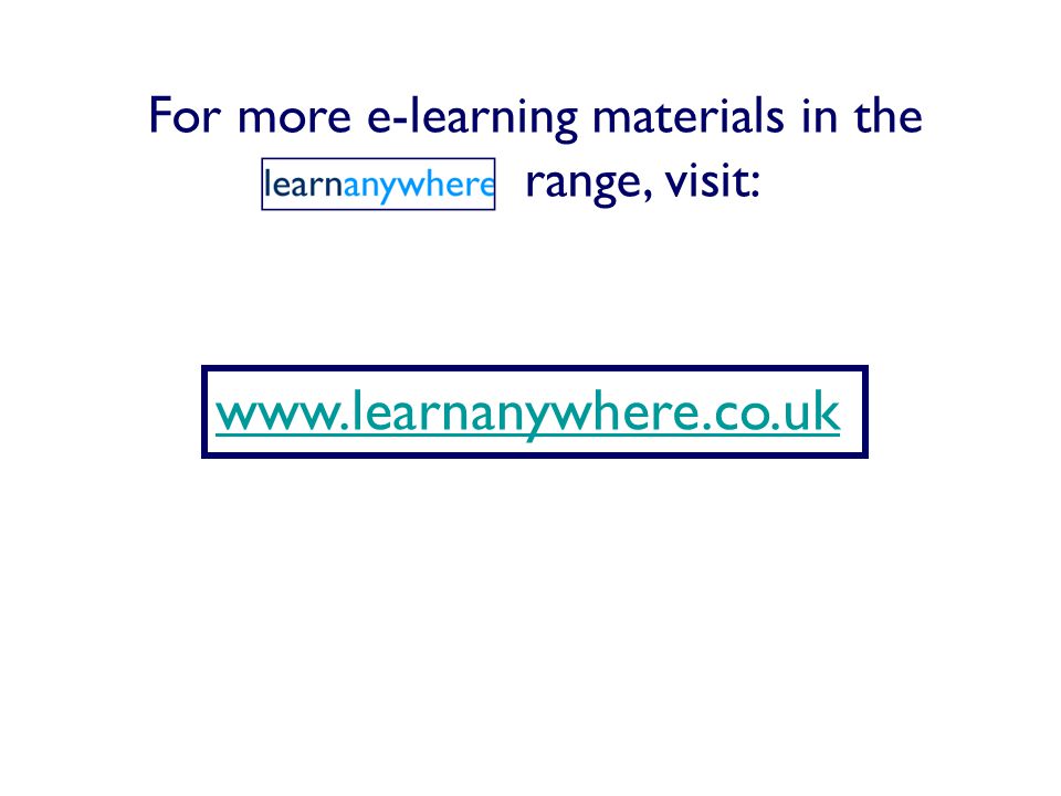For more e-learning materials in the