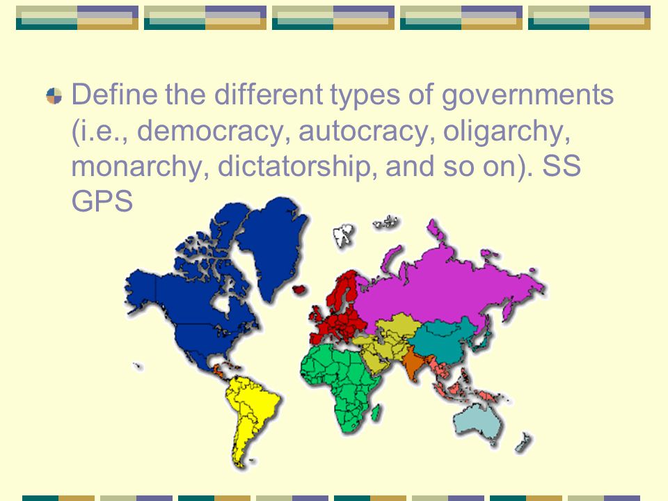 Define the different types of governments (i. e