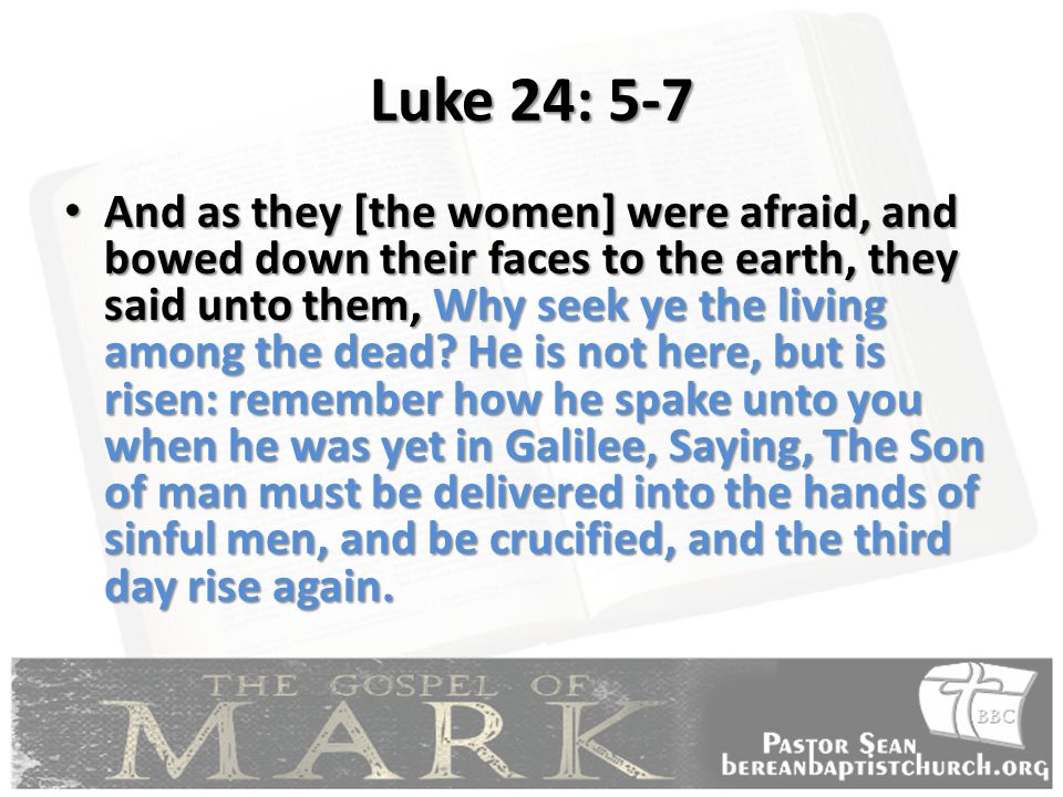 Luke 24: 5-7