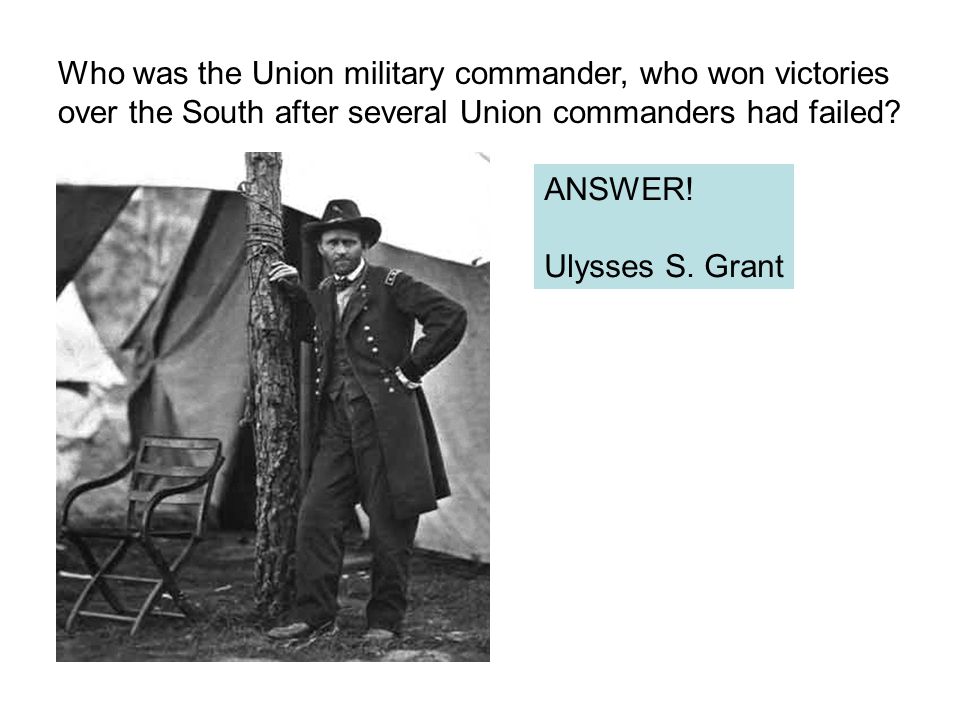 Who was the Union military commander, who won victories