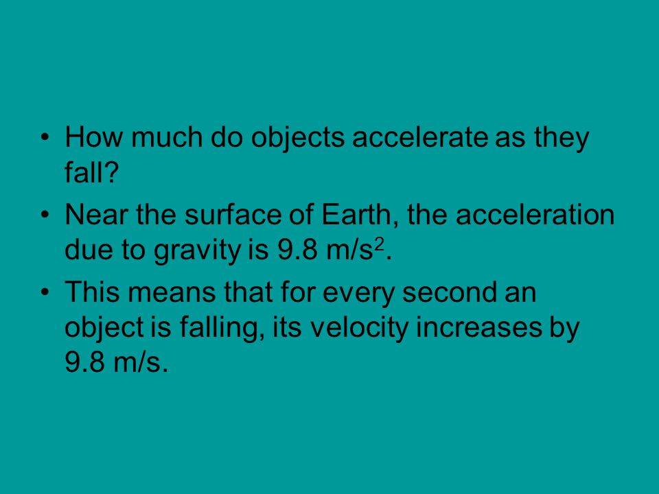 How much do objects accelerate as they fall