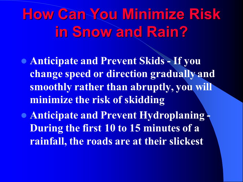 How Can You Minimize Risk in Snow and Rain