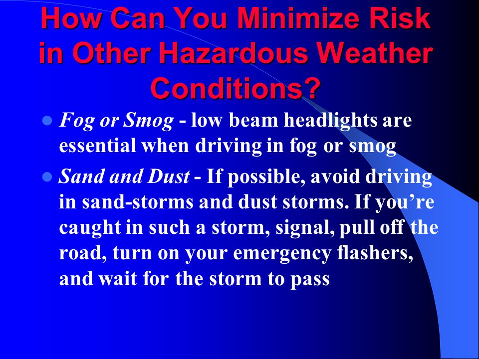 How Can You Minimize Risk in Other Hazardous Weather Conditions