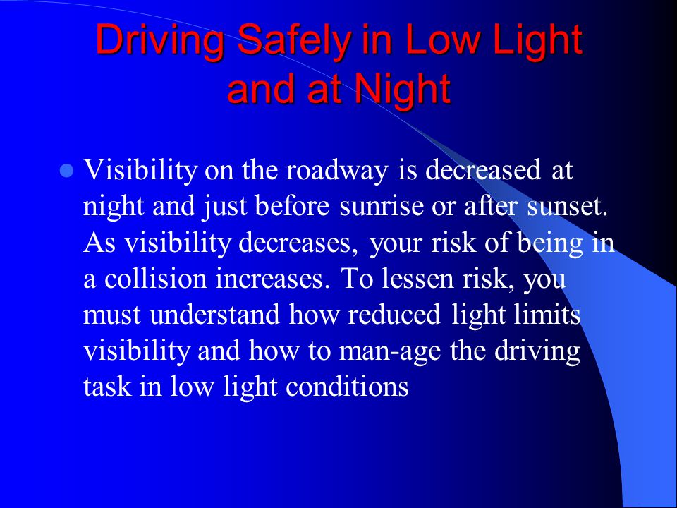 Driving Safely in Low Light and at Night