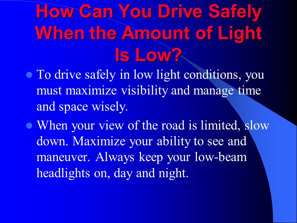 How Can You Drive Safely When the Amount of Light Is Low