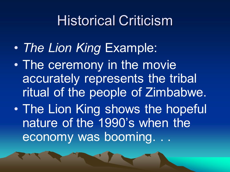 Historical Criticism The Lion King Example: