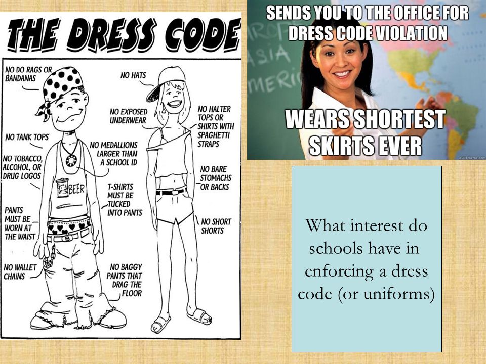 What interest do schools have in enforcing a dress code (or uniforms)