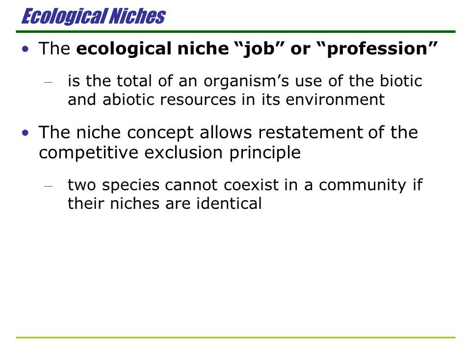 Ecological Niches The ecological niche job or profession
