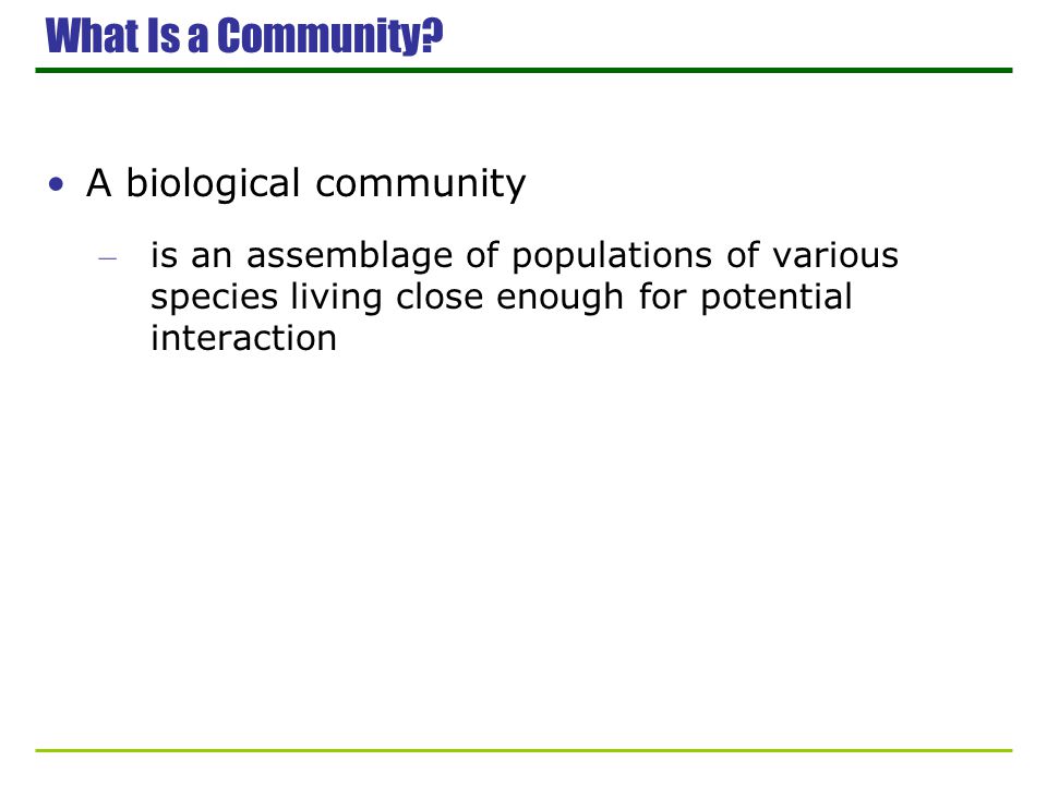 What Is a Community A biological community