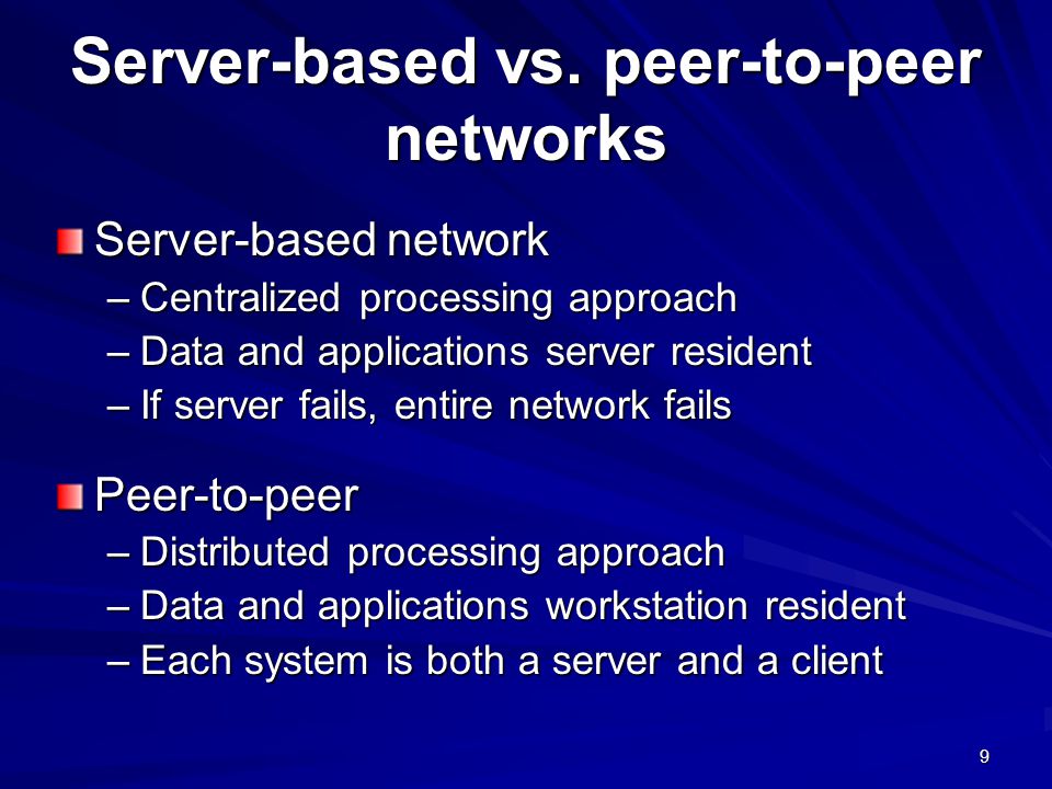 Server-based vs. peer-to-peer networks