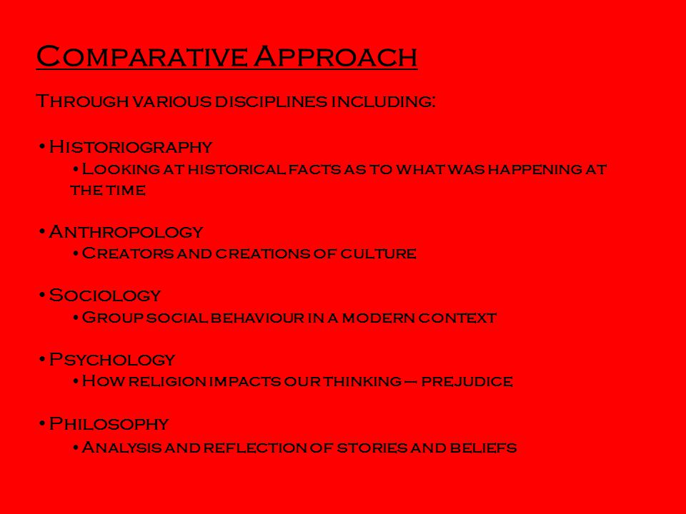 Comparative Approach Through various disciplines including: