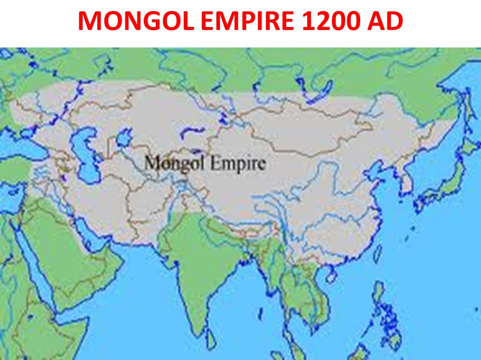 MONGOL EMPIRE 1200 AD