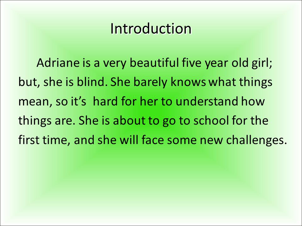 Introduction Adriane is a very beautiful five year old girl;