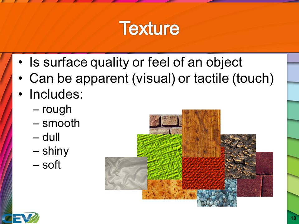 Texture Is surface quality or feel of an object