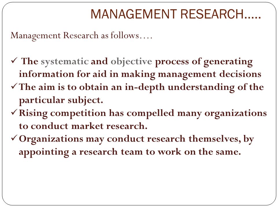 MANAGEMENT RESEARCH….. Management Research as follows….