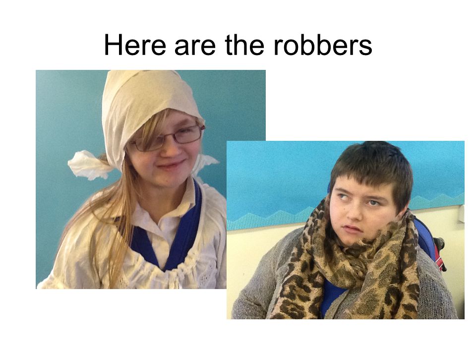 Here are the robbers