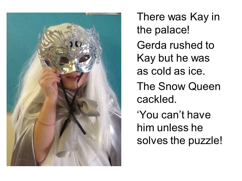 There was Kay in the palace